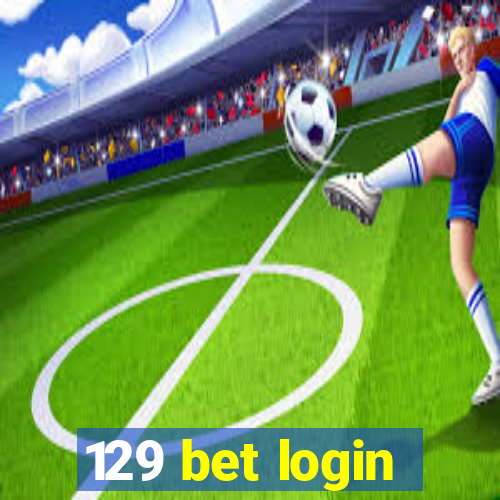 129 bet login